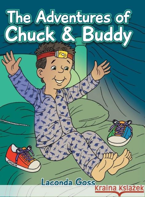 The Adventures of Chuck & Buddy Laconda Goss 9781504950329 Authorhouse - książka