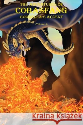 The Adventures of Cobasfang: Goobella's Accent David E. Walker 9781737582168 W-Thing Publishing LLC - książka