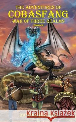 The Adventures of Cobasfang: War of Three Realms David Walker 9781737582106 W-Thing Publishing LLC - książka