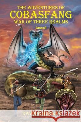 The Adventures of Cobasfang: War of Three Realms David Walker 9781737582113 W-Thing Publishing LLC - książka