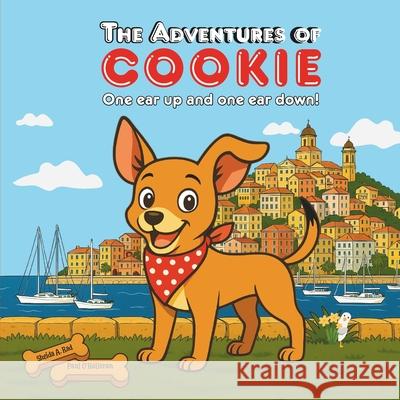 The Adventures of Cookie: One Ear Up and One Ear Down - A Fun Rhyming Picture Book About Cookie's First Big Adventure for Dog-Loving Kids Paul O'Halloran Sheida A 9781068177941 Premier English - książka