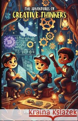 The Adventures of Creative Thinkers Jasper Halloway 9781300231721 Good Child Bookstore - książka