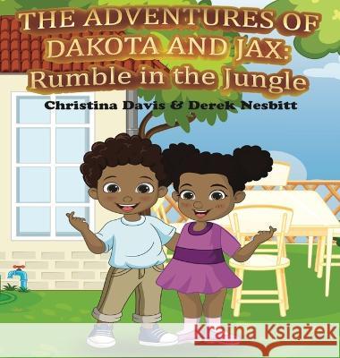 The Adventures of Dakota and Jax: Rumble in the Jungle Derek Nesbitt Christina Davis  9781088075630 IngramSpark - książka