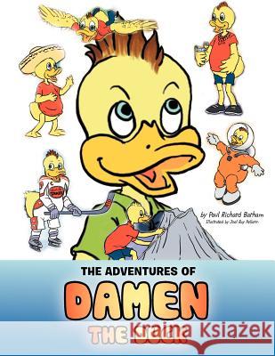 The Adventures of Damen the Duck Paul Richard Barham 9781469154763 Xlibris Corporation - książka