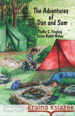 The Adventures of Dan and Sam Suzon Babitt Weber Pamela Yourell Phyllis S. Yingling 9781882788187 Vangar Publishers - książka