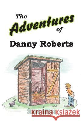 The Adventures of Danny Roberts: Book 1 - The Early Years Steve Atkins, Steve Atkins 9798628757215 Independently Published - książka