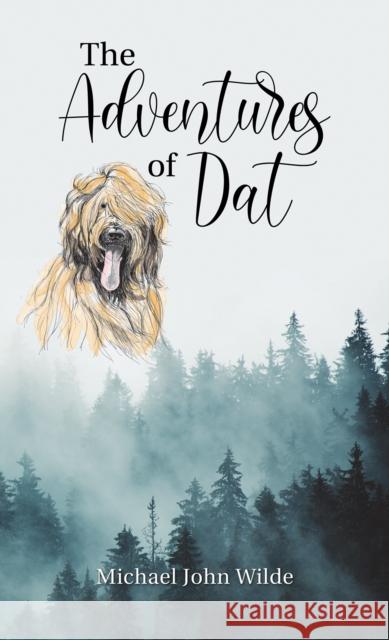The Adventures of Dat Michael John Wilde 9781035883868 Austin Macauley Publishers - książka