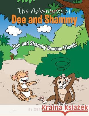 The Adventures of Dee and Shammy Shamez Virani 9781499023602 Xlibris Corporation - książka