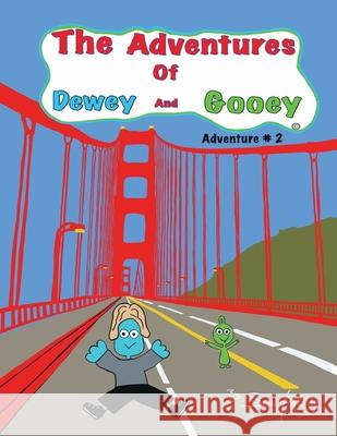 The Adventures of Dewey and Gooey Sean Hurley 9780578720371 Adventures of Dewey and Gooey - książka