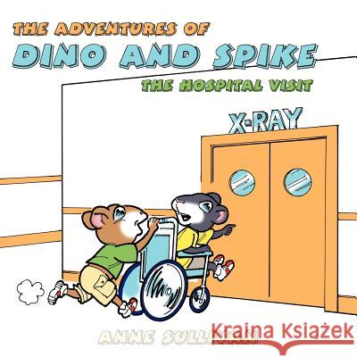 The Adventures of Dino and Spike Anne Sullivan 9781420839265 Authorhouse - książka