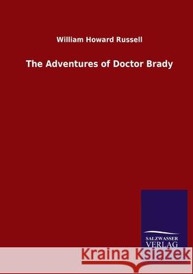 The Adventures of Doctor Brady William Howard Russell 9783846055267 Salzwasser-Verlag Gmbh - książka