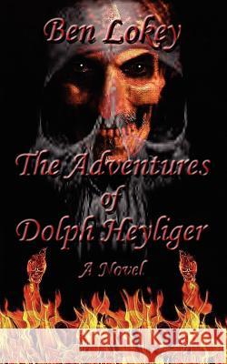 The Adventures of Dolph Heyliger Ben Lokey 9781478246497 Createspace - książka