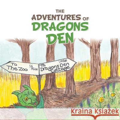 The Adventures of Dragons Den Ann Allison 9781665593083 Authorhouse UK - książka