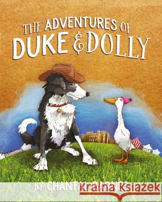 The Adventures of Duke & Dolly Mrs Chantal M. Barnes Mrs Sonia Marinez 9781546467793 Createspace Independent Publishing Platform - książka
