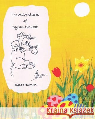 The Adventures of Dylan the Cat: A Very Special Easter! Christine Bojahra Jonathan Pfeiffer Rose Newman 9781798038130 Independently Published - książka