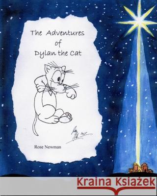 The Adventures of Dylan the Cat: Such a Wonderful Night! Rose Newman 9781502458926 Createspace - książka