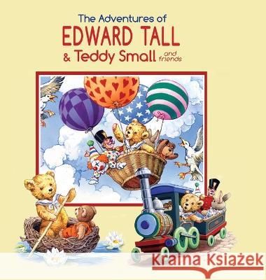 The Adventures of Edward Tall & Teddy Small and Friends John Patience John Patience  9781739851897 Talewater Press - książka