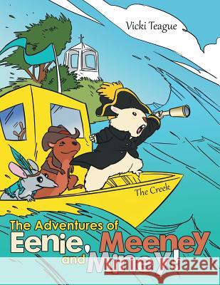 The Adventures of Eenie, Meeney, and Miney! Vicki Teague 9781504339018 Balboa Press - książka