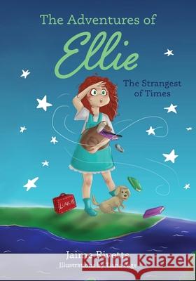 The Adventures of Ellie: The Strangest of Times Jaime A. Rivetts 9780578945873 Idaho Social Learning Center LLC - książka