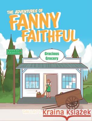 The Adventures of Fanny Faithful Dallas L Burleson 9781098076467 Christian Faith - książka