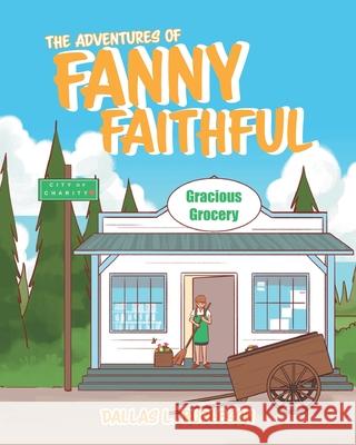 The Adventures of Fanny Faithful Dallas L Burleson 9781645154471 Christian Faith - książka