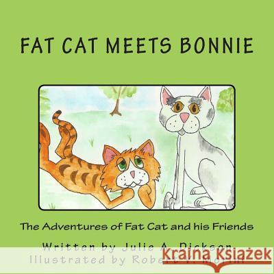 The Adventures of Fat Cat and his Friends: Fat Cat Meets Bonnie Morini, Robert V. 9781490975429 Createspace - książka