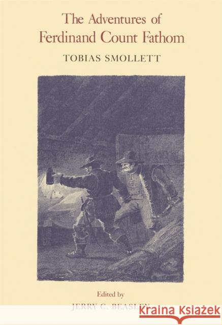 The Adventures of Ferdinand Count Fathom Tobias Smollett Jerry C. Beasley Jerry C. Beasley 9780820310107 University of Georgia Press - książka