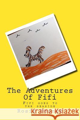 The Adventures Of Fifi: Fifi goes to the seaside Dooner, Rosie 9781530893881 Createspace Independent Publishing Platform - książka