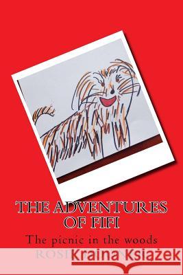 The Adventures of Fifi: The picnic in the woods Rosie Dooner 9781532706240 Createspace Independent Publishing Platform - książka