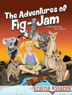 The Adventures of FIG-JAM: A Little Girl from the Outback Carballo-Perelman, Cristina 9780998417806 CCP Enterprises, LLC - książka