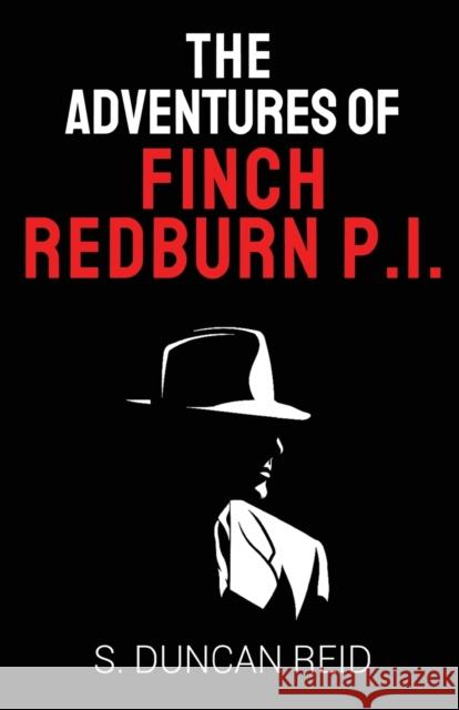 The Adventures of Finch Redburn P.I. S. Duncan Reid 9781784659127 Vanguard Press - książka