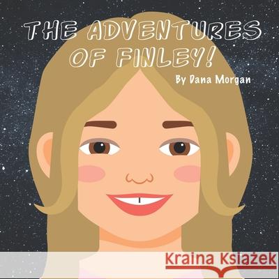 The Adventures of Finley! Dana Morgan 9781387475827 Lulu Press - książka