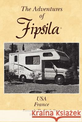 The Adventures of Fipsila USA - France Bill Rueger 9781479142019 Createspace - książka