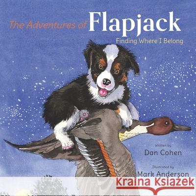 The Adventures of Flapjack: Finding Where I Belong Mark Anderson Dan Cohen 9781952660016 Flapjack Enterprises - książka