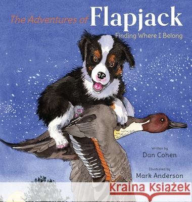 The Adventures of Flapjack: Finding Where I Belong Dan Cohen, Mark Anderson 9781952660085 Flapjack Enterprises - książka