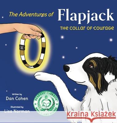 The Adventures of Flapjack: The Collar of Courage Dan Cohen Lisa Norman 9781952660009 Flapjack Enterprises - książka