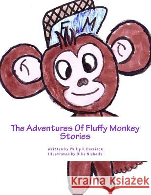 The Adventures Of Fluffy Monkey Stories Nicholls, Ollie 9781983995385 Createspace Independent Publishing Platform - książka