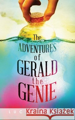 The Adventures of Gerald the Genie Lucy Lehman 9781735296500 R. R. Bowker - książka