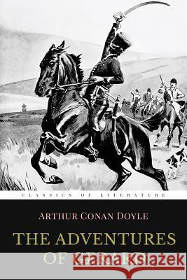 The Adventures of Gerard: Illustrated Arthur Conan Doyle 9781519673299 Createspace Independent Publishing Platform - książka