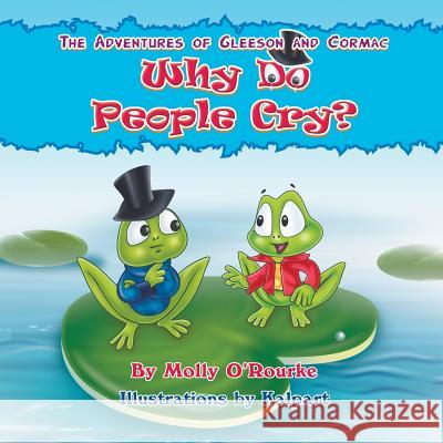 The Adventures of Gleeson and Cormac: Why Do People Cry? Molly O'Rourke 9781622128808 Strategic Book Publishing - książka