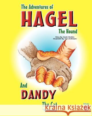 The Adventures of Hagel the Hound: And Dandy the Cat 