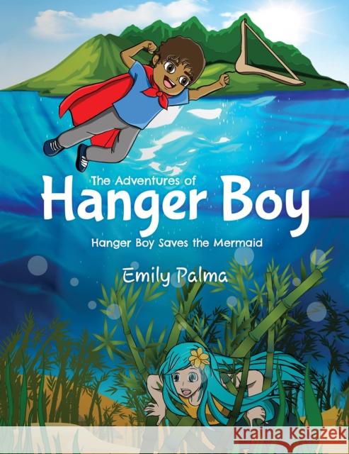 The Adventures of Hanger Boy Emily Palma 9781647508128 Austin Macauley Publishers LLC - książka