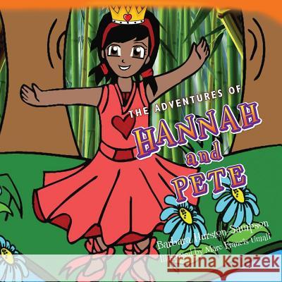 The Adventures of Hannah and Pete Barbara Hurston-Sampson MR Marc Francis Umali 9781480132344 Createspace - książka