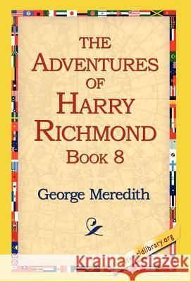 The Adventures of Harry Richmond, Book 8 George Meredith 9781421814421 1st World Library - książka