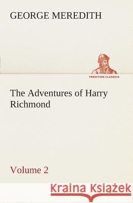 The Adventures of Harry Richmond - Volume 2 George Meredith 9783849506025 Tredition Classics - książka