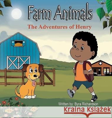 The Adventures of Henry Farm Animals Byra Richardson Leroy Grayson Anelda L. Attaway 9781954425422 Jazzy Kitty Publications - książka