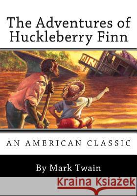 The Adventures of Huckleberry Finn Mark Twain 9781494808334 Createspace - książka