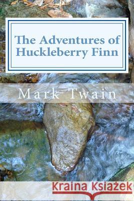 The Adventures of Huckleberry Finn Mark Twain 9781495220333 Createspace - książka