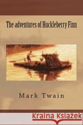 The adventures of Huckleberry Finn Twain, Mark 9781500500276 Createspace - książka