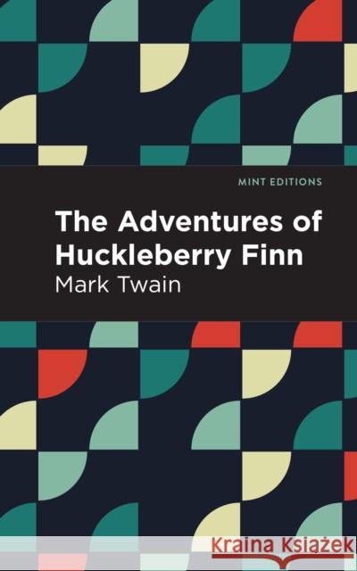 The Adventures of Huckleberry Finn Twain, Mark 9781513221069 Mint Ed - książka